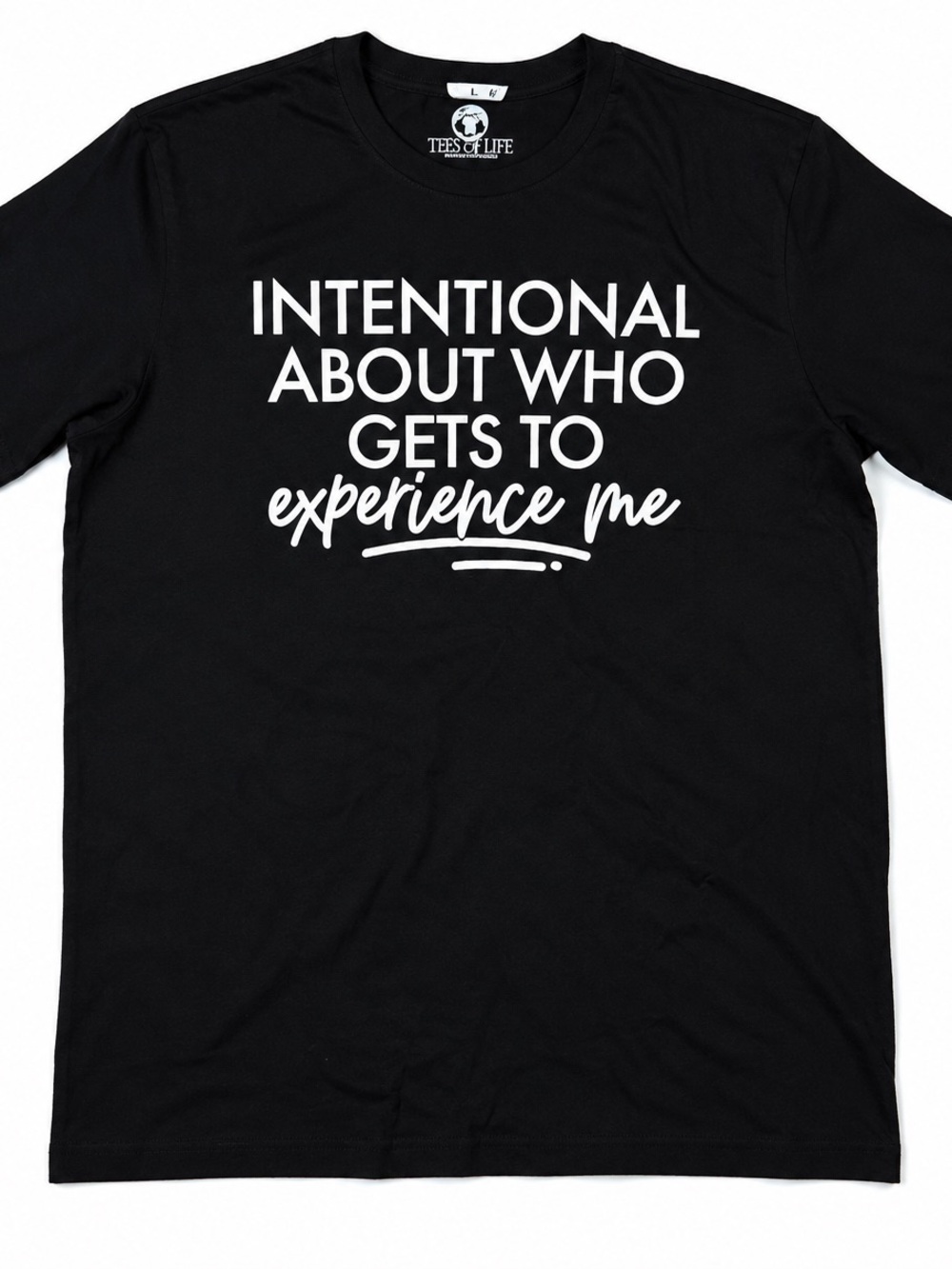 “Intentional About Who Gets to Experience Me” Graphic Tee – Size Large